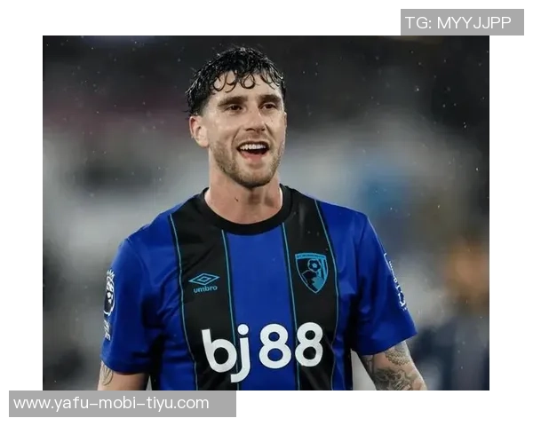 尤文图斯关注伯恩茅斯后卫塞内西计划明夏免签引发热议